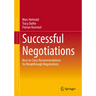 Successful Negotiations: Best-In-Class Recommendations for Breakthrough Negotiations