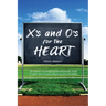 X's and O's for the Heart: 21 Game-Changing Devotionals that Coach the Heart Beyond the Huddle