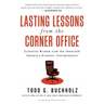 Lasting Lessons from the Corner Office: Essential Wisdom from the Twentieth Century's Greatest Entrepreneurs