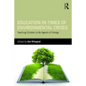 Education in Times of Environmental Crises: Teaching Children to Be Agents of Change