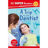 DK Super Readers Level 1 a Trip to the Dentist