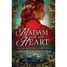 Madam of My Heart: A Novel of Love, Loss and Redemption
