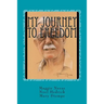 My Journey to Freedom