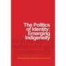 The Politics of Identity: Emerging Indigeneity