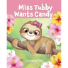 Miss Tubby Wants Candy