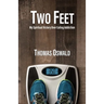 Two Feet: My Spiritual Victory Over Eating Addiction