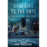 Standing at the Gate: Seasons of Man Book 3