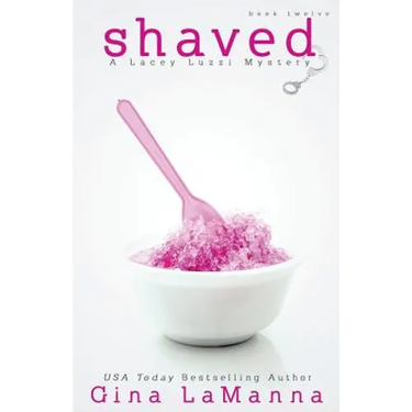 Lacey Luzzi: Shaved: a humorous cozy mystery!