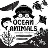 I See Ocean Animals: A Newborn Black & White Baby Book (High-Contrast Design & Patterns) (Whale, Dolphin, Shark, Turtle, Seal, Octopus, Stingray, Jell