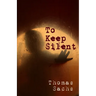 To Keep Silent