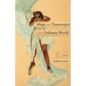 Maps and Transcripts of the Ordinary World: Poems