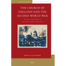 The Church of England and the Second World War: Ethical Traditions in Anglican Public Theology