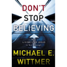 The Don't Stop Believing: Why Living Like Jesus Is Not Enough