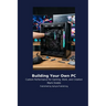 Building Your Own PC