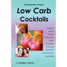 The Bartender's Guide to Low Carb Cocktails