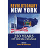 Revolutionary New York: 250 Years of Social Change
