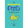 The Splatter Fish: All about colors