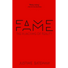 Fame: The Hijacking of Reality