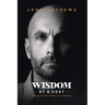 Wisdom At A Cost: A Story of Survival, Strength, and Leadership
