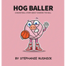 Hog Baller: Basketball Story About Sharing The Ball