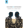 Faulkner and Hemingway: Biography of a Literary Rivalry