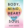 Body, Mind, Heart and Soul