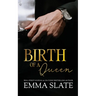 Birth of a Queen