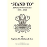 Stand to a Diary of the Trenches 1915-1918.