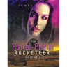 The Astral-Planar Rocketeer. Volume 3.