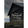 From Beneath the Tarp: A story of Abuse and Redemption