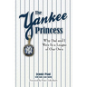 The Yankee Princess: Why Dad and I Were in a League of Our Own