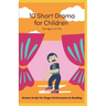 10 Short Drama for Children: For Reading and Performance