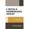 A Treatise in Phenomenological Sociology: Object, Method, Findings, and Applications