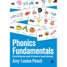 Phonics Fundamentals: Everything you need to know to teach phonics