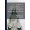 The Lives of St. Rose of Lima, the Blessed Colomba of Rieti, and of St. Juliana Falconieri