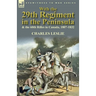 With the 29th Regiment in the Peninsula & the 60th Rifles in Canada, 1807-1832