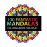 Mandala Coloring Book: 100 plus Flower and Snowflake Mandala Designs and Stress Relieving Patterns for Adult Relaxation, Meditation, and Happ