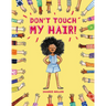 Don't Touch My Hair!