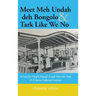 Meet Meh Undah deh Bongolo & Tark Like We No: A Case for Virgin Islands Creole Den An' Now & A Socio-Cultural Lexicon