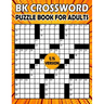 BK Crossword puzzle book for adults: Large print crossword book for adults & seniors - 80 Puzzle from (BK Bouchama) US Version