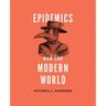 Epidemics and the Modern World