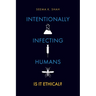 Intentionally Infecting Humans: Is It Ethical?