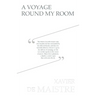 A Voyage Round My Room