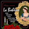 La Bohème: The Sights and Sounds Coloring Book