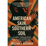 "American Skin, Southern Soil": The Journey Through Race, Justice, and Redemption in the American South