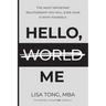 Hello (World) Me: The most important relationship you will ever have is with yourself