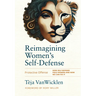 Reimagining Women's Self-Defense: Protective Offense