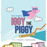 Iggy the Piggy Saves the Day: A Story about Nonprofits and Good Stewardship