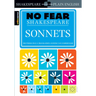 Sonnets: No Fear Shakespeare Side-By-Side Plain English