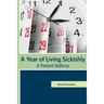 A Year of Living Sickishly: A Patient Reflects